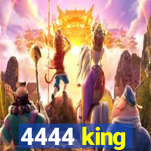 4444 king